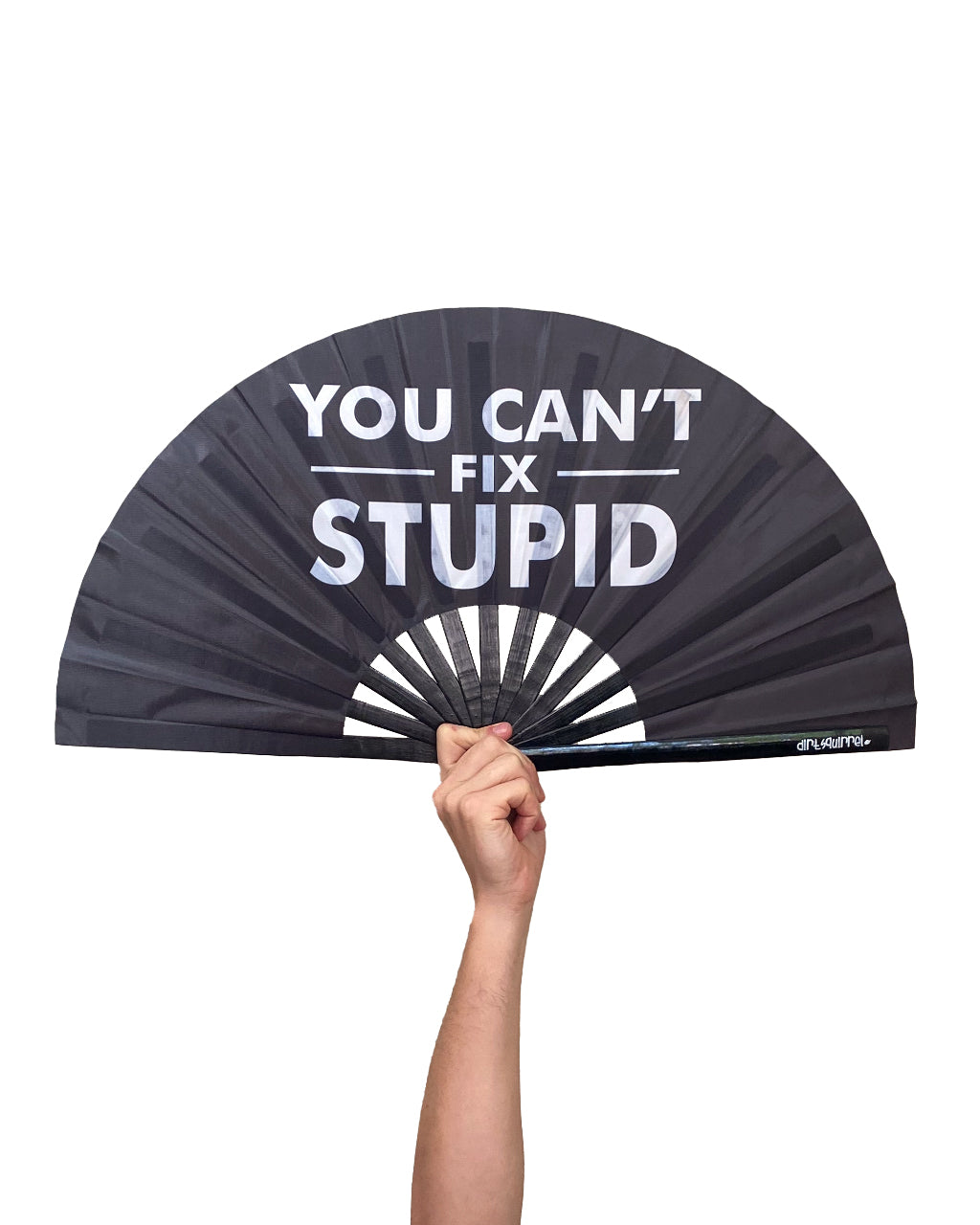 You Can't Fix Stupid Fan
