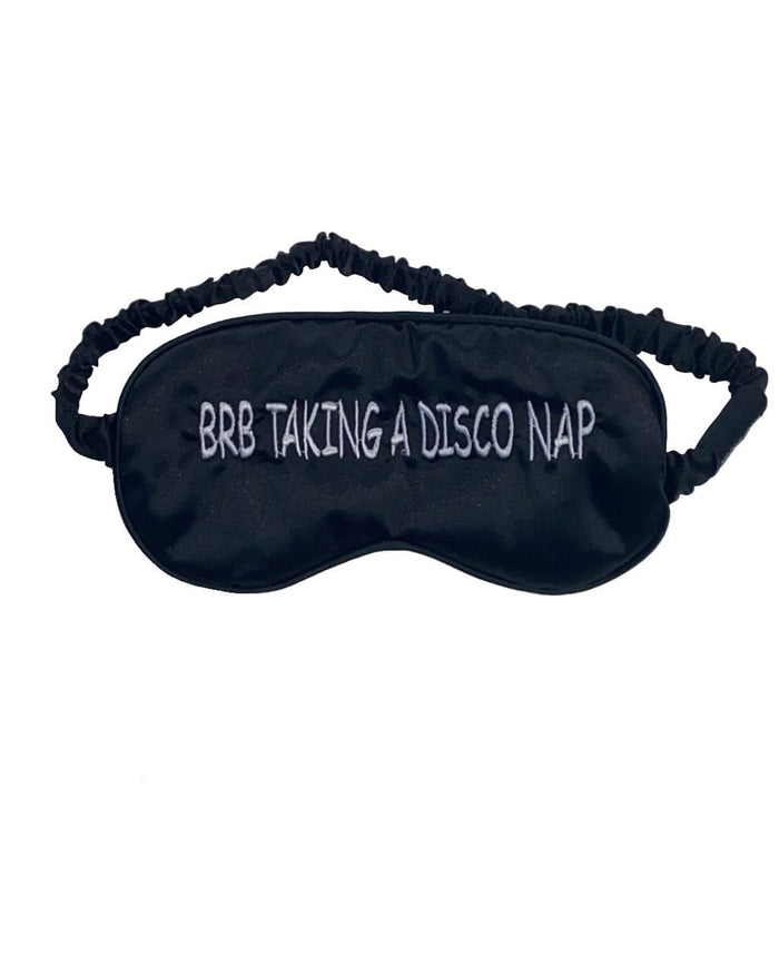BRB Taking a Disco Nap Eye Mask