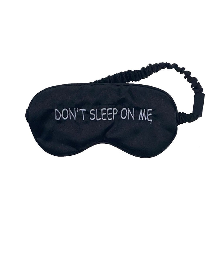 Don't Sleep On Me Eye Mask