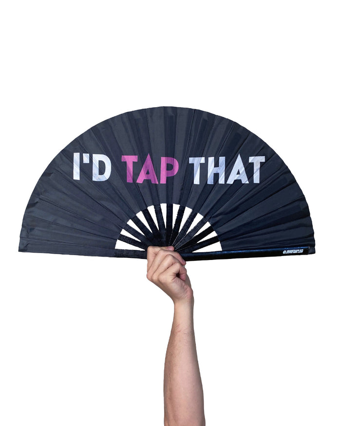 I'd Tap That Fan